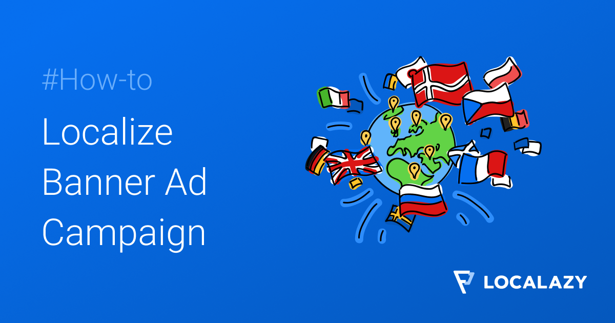 How to Localize Banner Ad Campaign