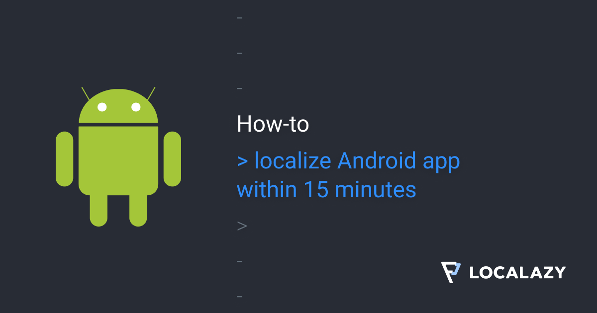 Quick guide to Android localization with Localazy