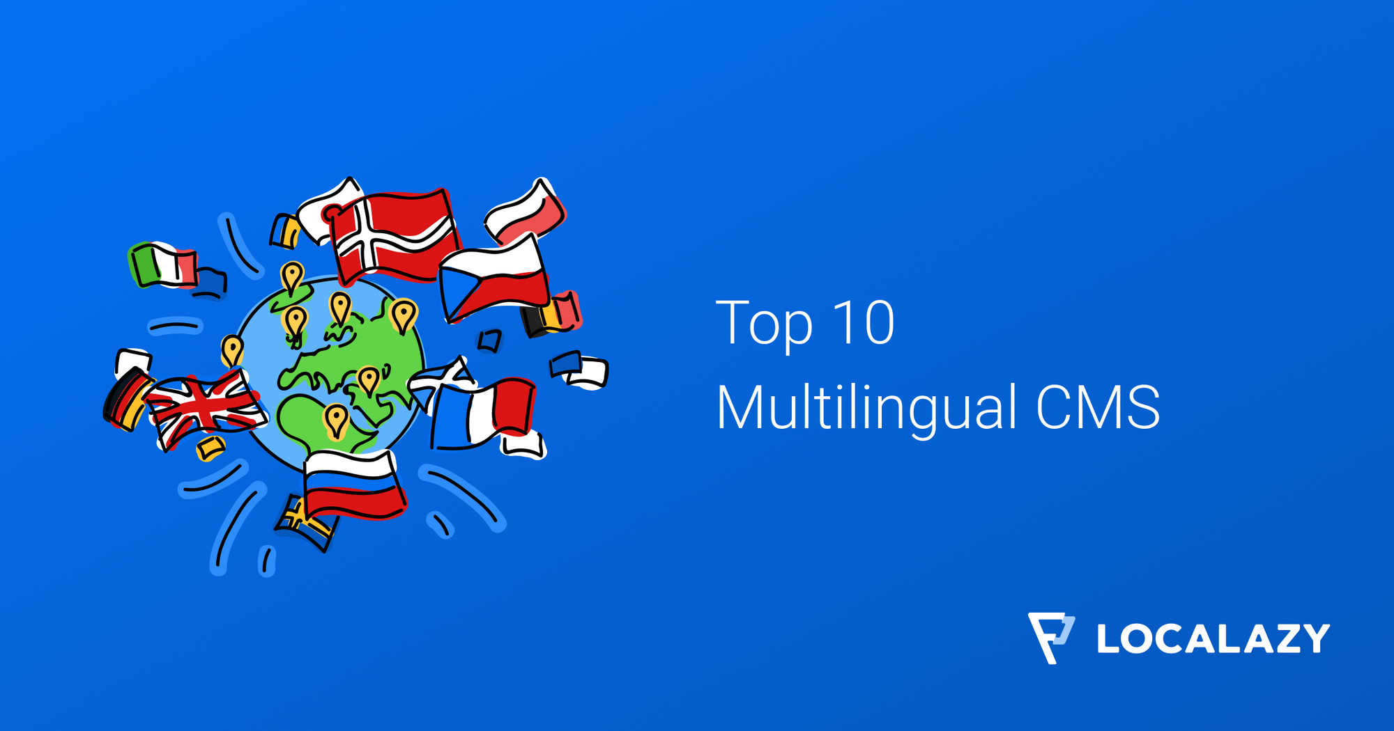 Top 10 Multilingual Content Management Systems