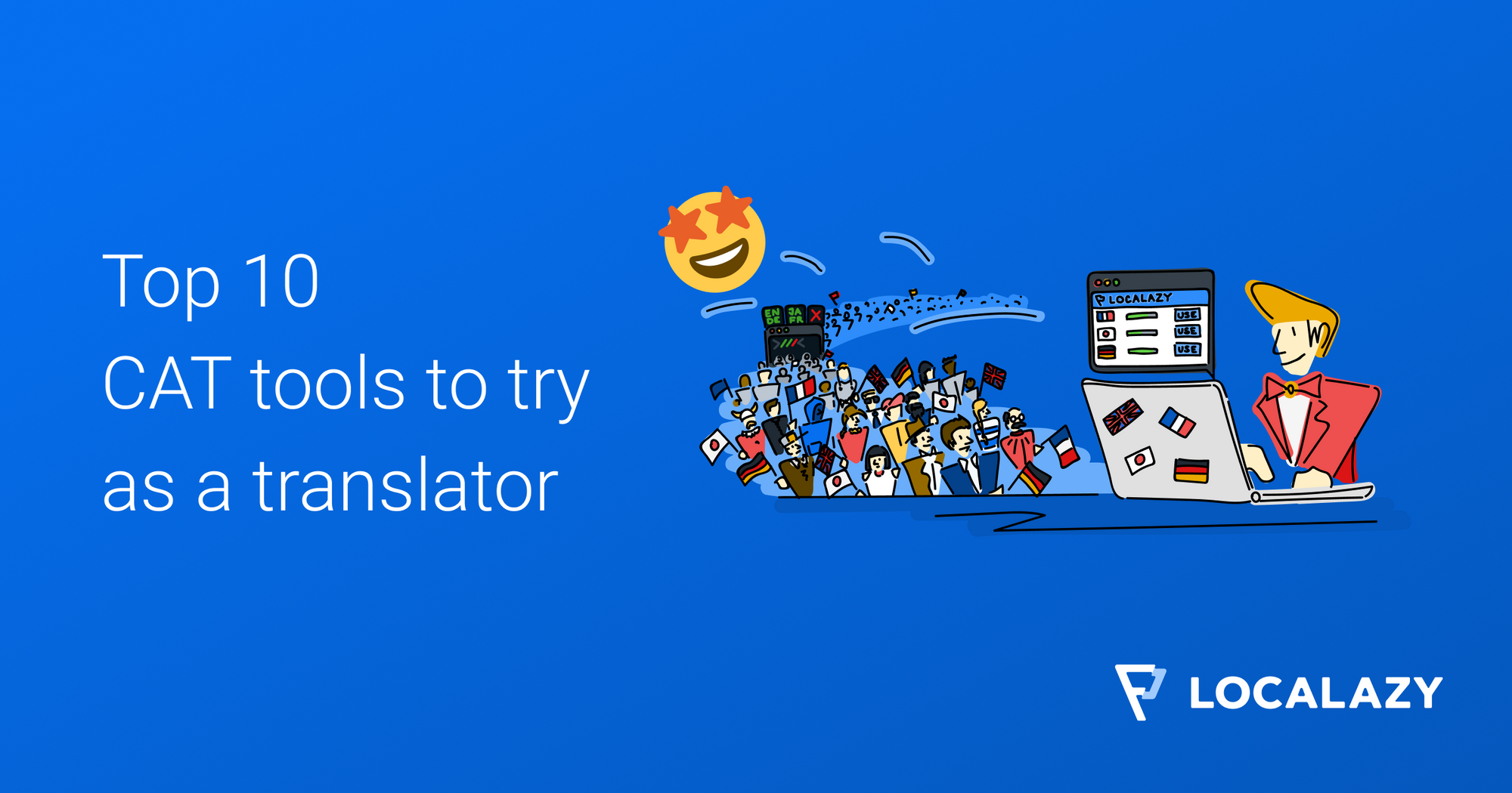 Top 10 CAT Tools to try in 2022 as a translator
